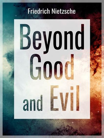Beyond Good and Evil - Friedrich Nietzsche - ebook