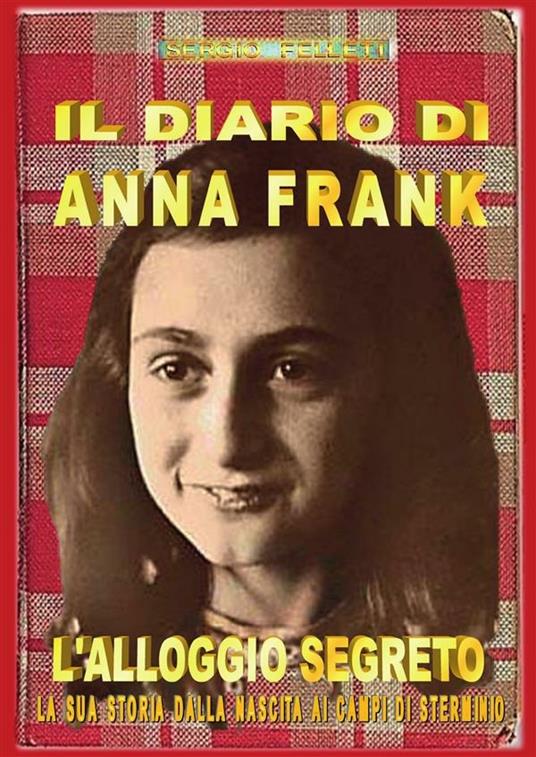 Il diario di Anna Frank - Felleti, Sergio - Ebook - EPUB2 con Adobe DRM