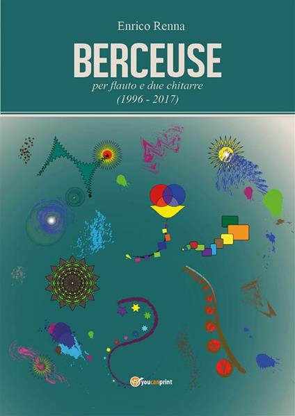 Berceuse per flauto e due chitarre (1996-2017) - Enrico Renna - ebook