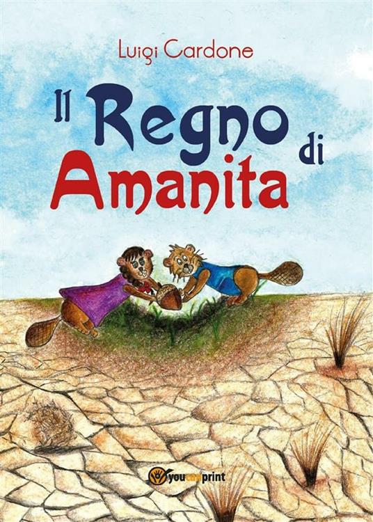 Il regno di Amanita - Luigi Cardone - ebook