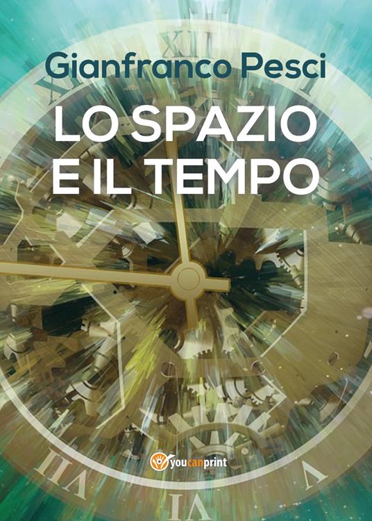 Lo spazio e il tempo - Gianfranco Pesci - copertina