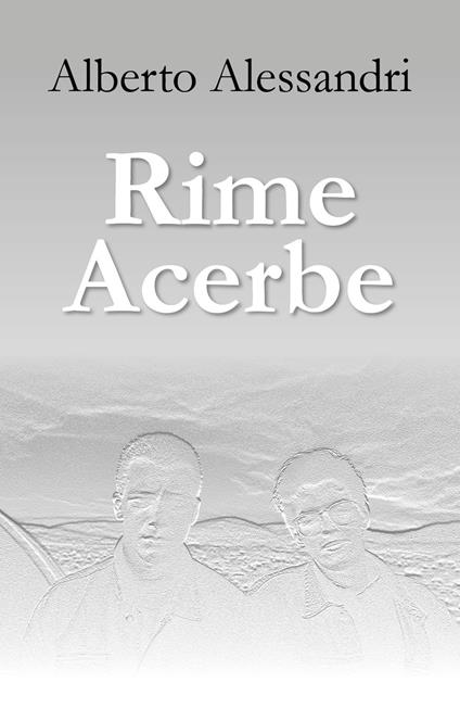 Rime acerbe - Alberto Alessandri - copertina