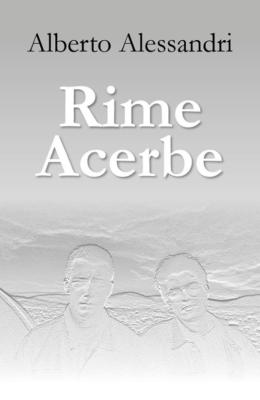 Rime acerbe - Alberto Alessandri - copertina