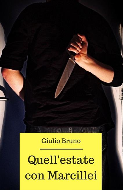 Quell'estate con Marcillei - Giulio Bruno - copertina