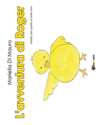 L' avventura di Roger. Ediz. illustrata - Mariella Di Mauro - copertina