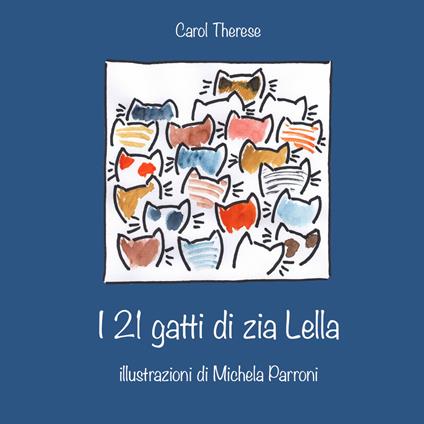 I 21 gatti di zia Lella - Carol Therese - copertina