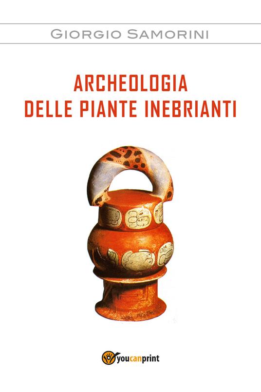 Archeologia delle piante inebrianti - Giorgio Samorini - copertina