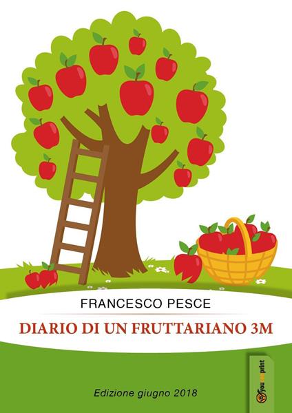 Diario di un fruttariano 3m - Francesco Pesce - copertina