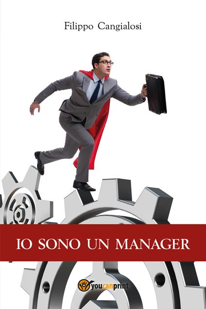 Io sono un manager - Filippo Cangialosi - copertina