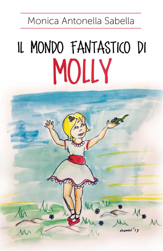 Il mondo fantastico di Molly - Monica Antonella Sabella - copertina