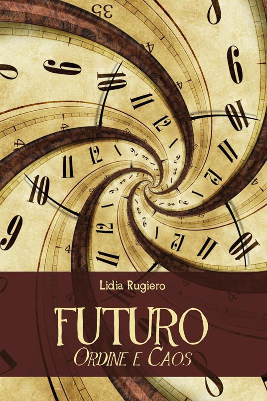 Futuro. Ordine e caos - Lidia Rugiero - copertina