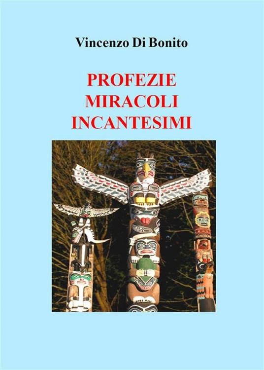 Profezie, miracoli, incantesimi - Vincenzo Di Bonito - ebook