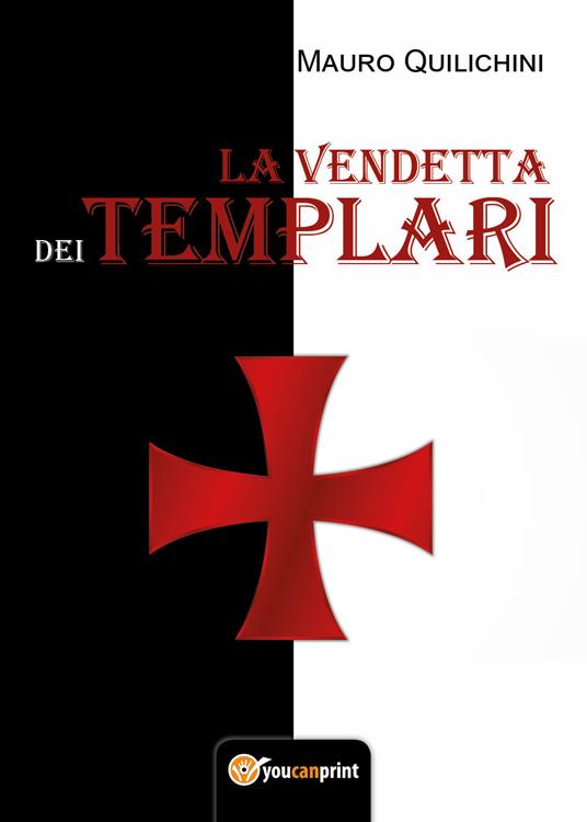 La vendetta dei templari - Mauro Quilichini - copertina