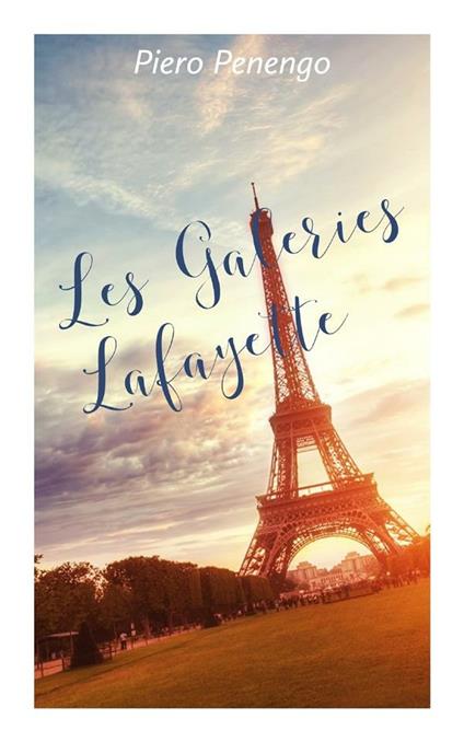 Les Galeries Lafayette - Piero Penengo - ebook