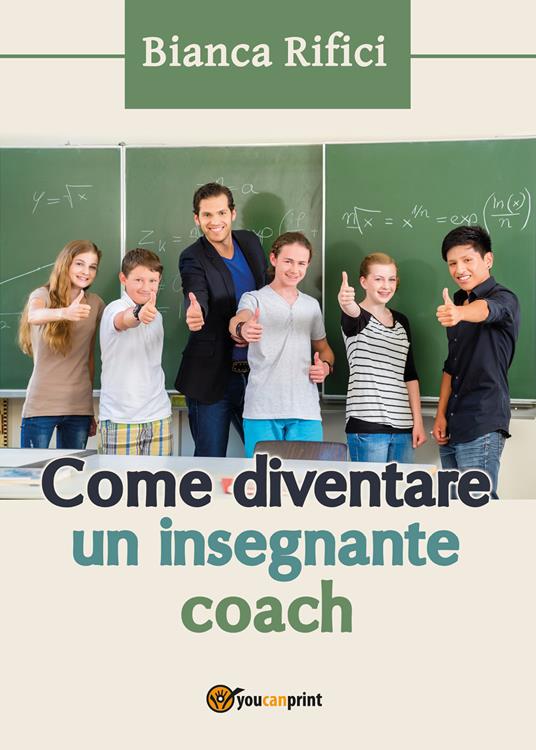 Come diventare un insegnante coach - Bianca Rifici - copertina