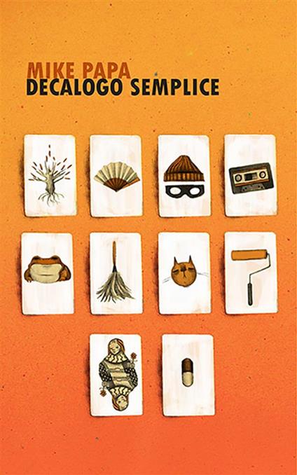 Decalogo semplice - Mike Papa - ebook