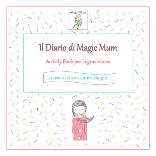 Il diario di Magic Mum - Anna Laura Biagini - copertina