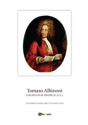 Concerto in re minore op. IX n. 2 - Tomaso Albinoni,Leonardo Carrieri - copertina