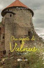 Ora sapete di Vulnus. Vol. 2