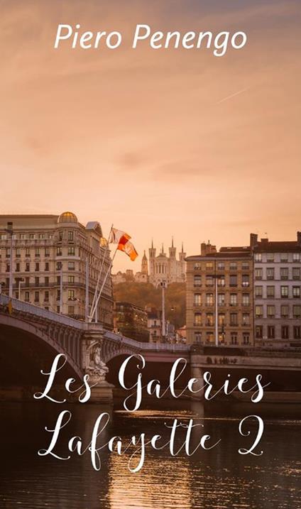 Les Galeries Lafayette. Vol. 2 - Piero Penengo - ebook