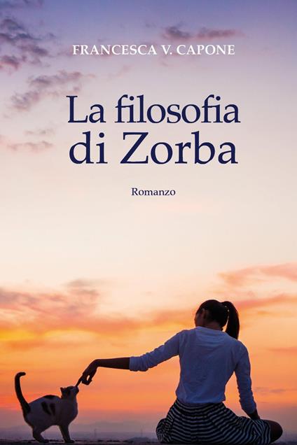 La filosofia di Zorba - Francesca V. Capone - copertina