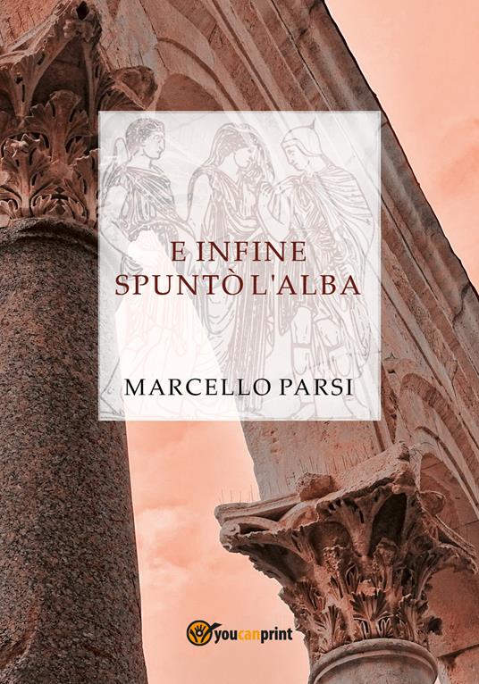 E infine spuntò l'alba - Marcello Parsi - copertina