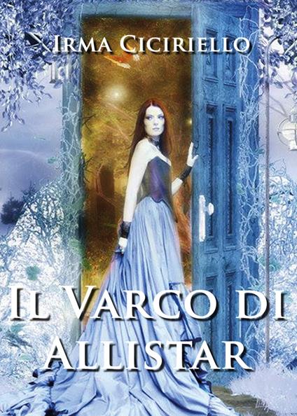 Il varco di Allistar - Irma Ciciriello - copertina