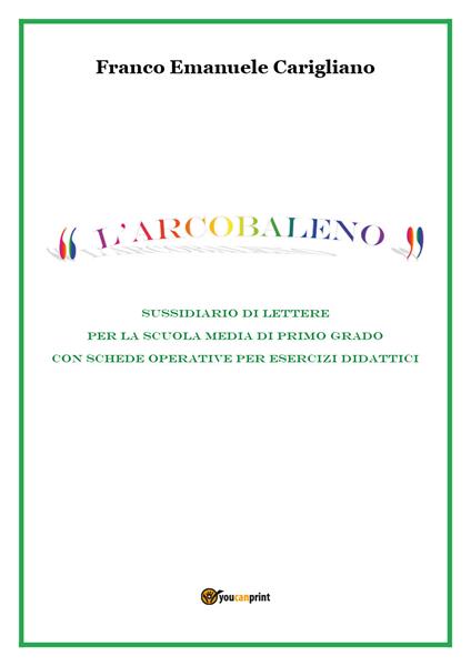 L' arcobaleno -  Franco Emanuele Carigliano - copertina
