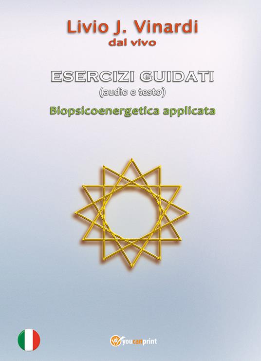 Esercizi guidati. Biopsicoenergetica applicata. Con Audio - Livio J. Vinardi - copertina