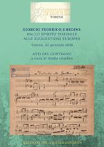 Giorgio Federico Ghedini: dallo spirito torinese alle suggestioni europee. Atti del Convegno (Torino, 22 gennaio 2016)