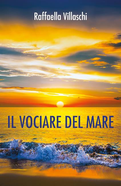 Il vociare del mare - Raffaella Villaschi - copertina