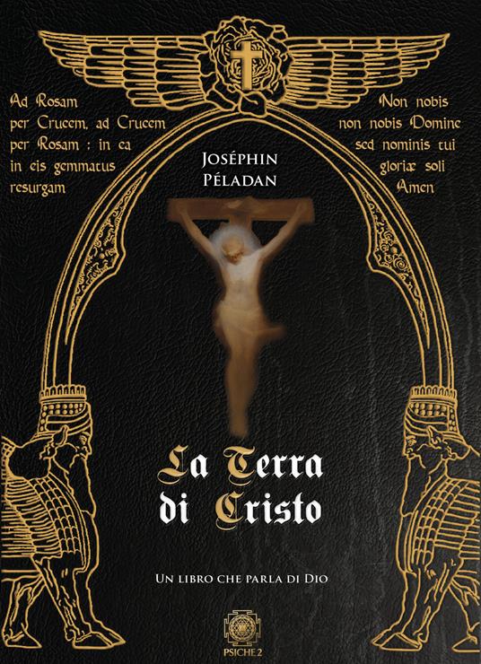 La terra di Cristo. Un libro che parla di Dio - Joséphin Péladan - copertina