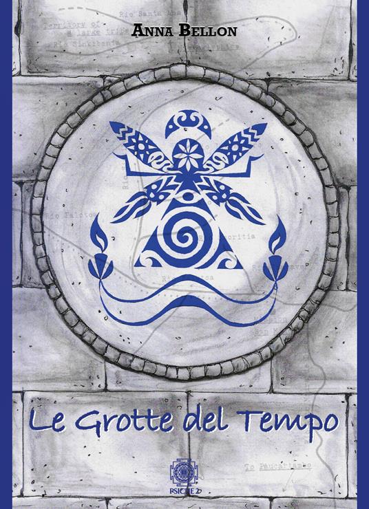 Le grotte del tempo - Anna Bellon - copertina
