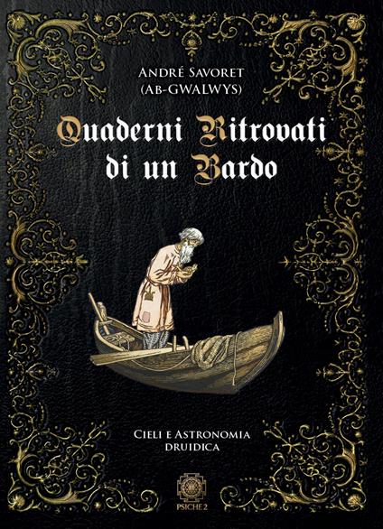 Quaderni ritrovati di un Bardo. Cieli e astronomia druidica - André (AB Gwalwys) Savoret - copertina