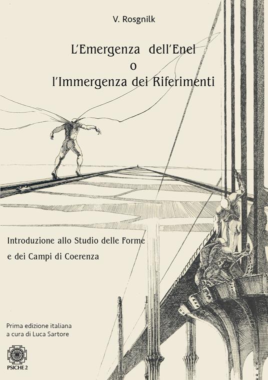 L'emergenza dell'Enel o l'immergenza dei riferimenti. Introduzione allo studio delle forme e dei campi di coerenza - Vladimir Rosgnilk - copertina