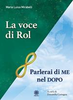 Parlerai di me nel dopo. La voce di Rol