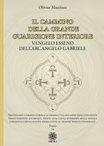 Il cammino della grande guarigione interiore. Vangelo esseno dell'arcangelo Gabriele. Vol. 14