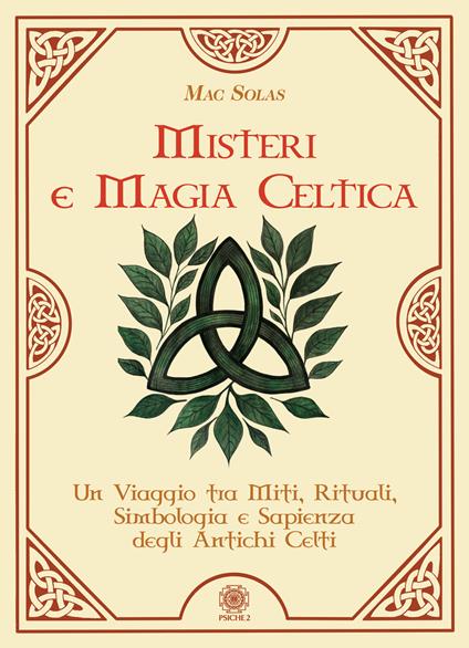 Misteri e magia celtica. Un viaggio tra miti, rituali, simbologia e sapienza degli antichi Celti - Mac Solas - copertina