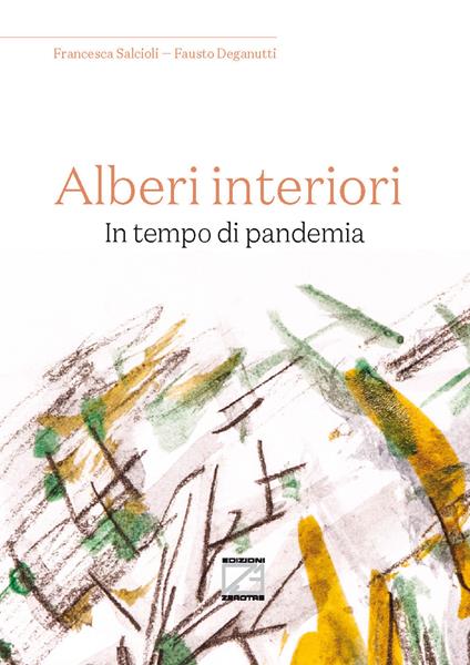 Alberi interiori. In tempo di pandemia - Francesca Salcioli - copertina