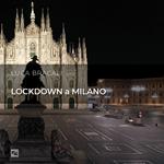 Lockdown a Milano. Il suono del silenzio. Ediz. italiana e inglese