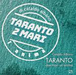 Taranto. Due mari un'anima. Ediz. a colori