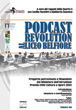 Podcast revolution al Liceo Belfiore. Progetto patrocinato e finanziato dal Ministero dell'Istruzione. Premio CONI Cultura e Sport 2022. Nuova ediz.