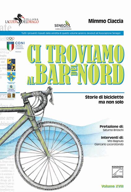 Ci troviamo al bar del nord. Storie di biciclette ma non solo - Mimmo Ciaccia - copertina
