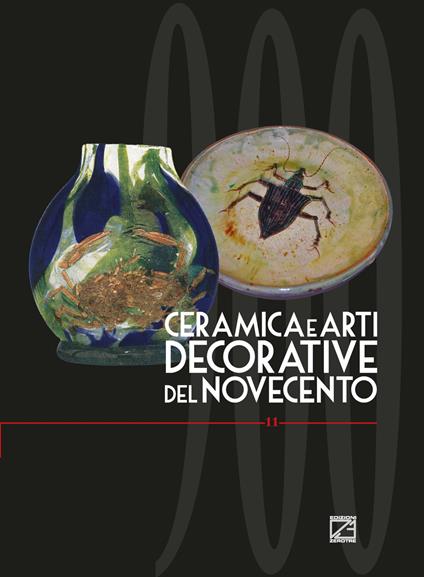 Ceramica e arti decorative del Novecento. Ediz. italiana e inglese. Vol. 11 - copertina