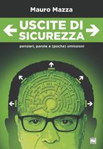 Uscite di sicurezza. Pensieri, parole e (poche) omissioni. Nuova ediz.