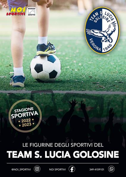 Team S. Lucia Golosine. Album con collezione completa di figurine non imbustate - copertina