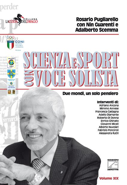 Scienza e sport con voce solista. Due mondi, un solo pensiero. Nuova ediz. - Rosario Pugliarello,Nin Guarienti,Adalberto Scemma - copertina