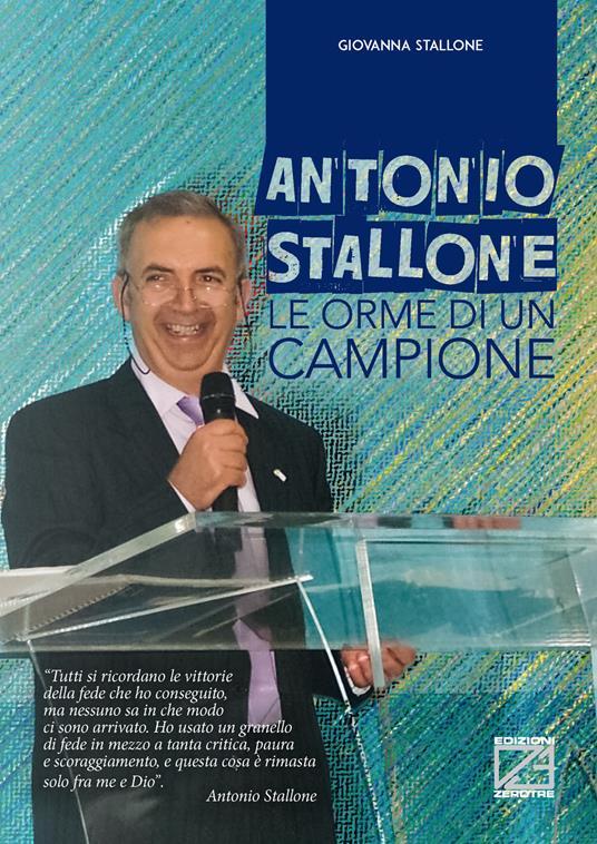 Antonio Stallone. Le orme di un campione - Giovanna Stallone - copertina