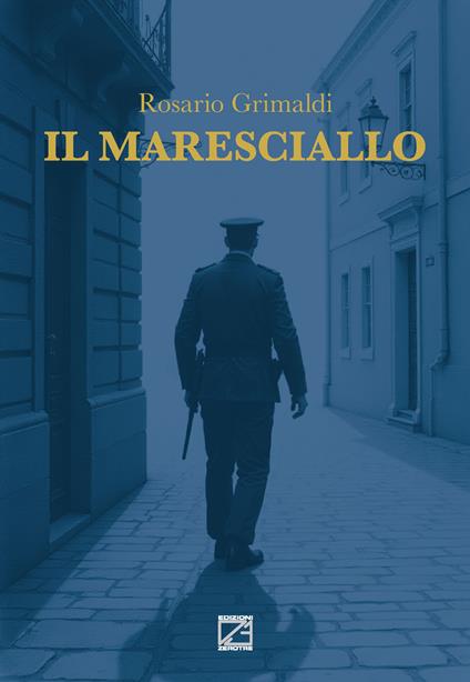 Il maresciallo - Rosario Grimaldi - copertina