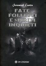 Fate folletti e spiriti inquieti